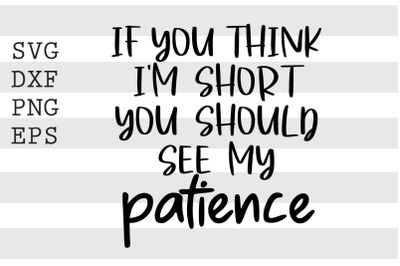 If you think Im short you shloud see my patience SVG