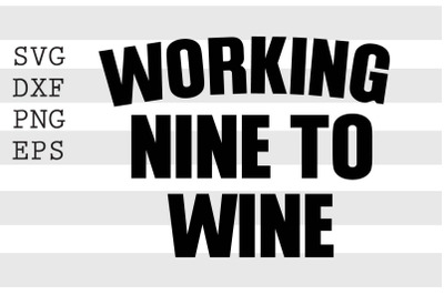 Working nine to wine SVG