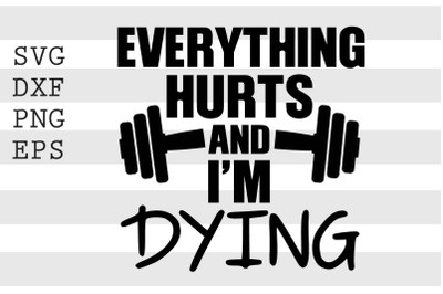 Everything hurts and Im dying SVG