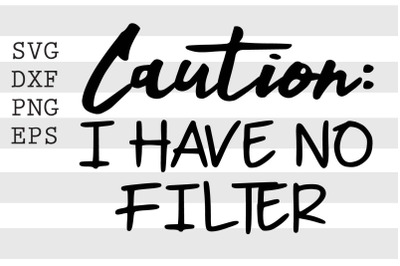 Caution I have no filter SVG