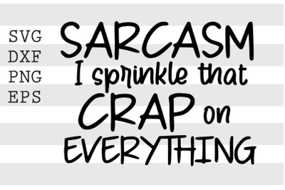 Sarcasm I sprinkle that crap on everything SVG