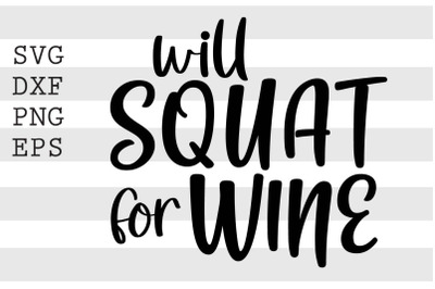 Will squat for wine SVG