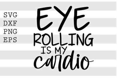 Eye rolling is my cardio SVG