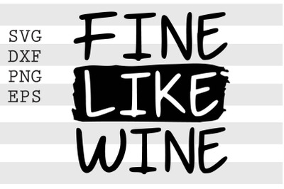 Fine like wine SVG