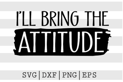 Ill bring the attitude SVG