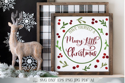 Have Yourself A Merry Little Christmas SVG | Farmhouse SVG | Cricut SV