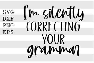 Im silently correcting your grammar SVG