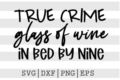 True crime glass of wine in bed by nine SVG