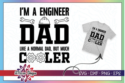 Engineer Dad, normal dad but cooler