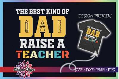 Best Kind Of Dad Raises A Teacher Retro