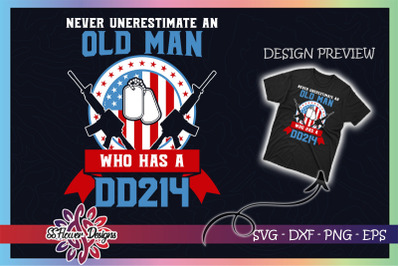 Never Underestimate An Old Man DD214 svg