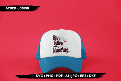 Life Is Better With Unicorns SVG