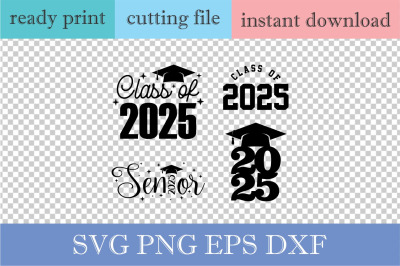 Class of twenty twenty five SVG, Senior 2025 Cut Files