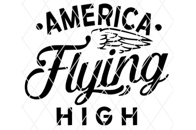 4th of July, Patriotic, USA, America Flying High Design, SVG