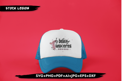 I Believe Unicorns SVG