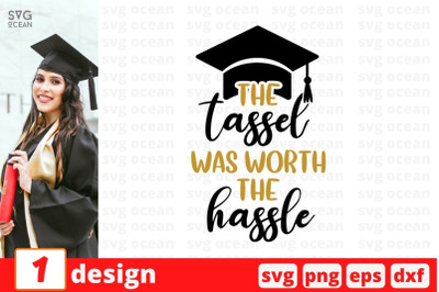 The tassel was worth the hassle SVG Cut File