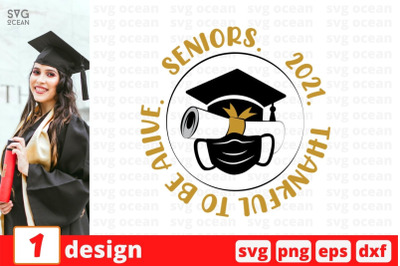 Seniors. 2021. Thankful to be alive SVG Cut File