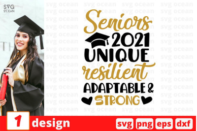 Seniors 2021 unique resilient adaptable &amp;amp; strong SVG Cut File