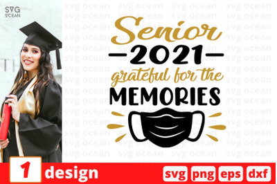 Senior 2021 grateful for the memories SVG Cut File