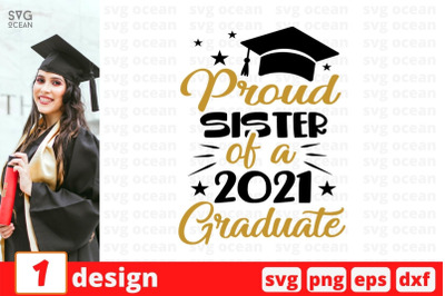 Proud sister of a 2021 graduate SVG Cut File