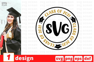 Class of 2021 monogram SVG Cut File