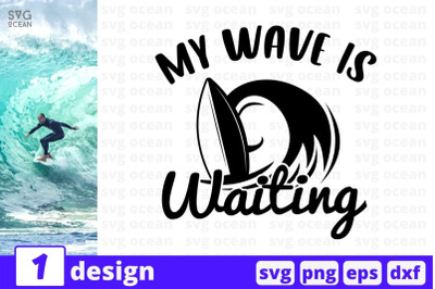 My wave is waiting SVG Cut File