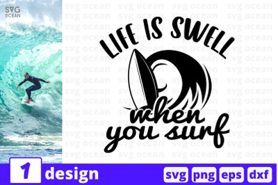 Life is swell when you surf SVG Cut File