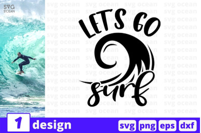 Let&amp;&23;039;s go surf SVG Cut File