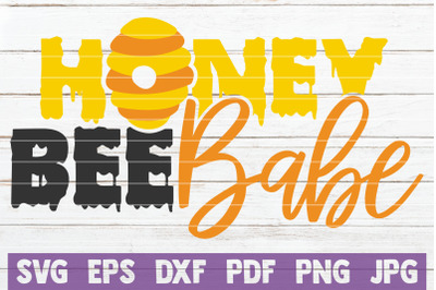 Honey Bee Babe SVG Cut File