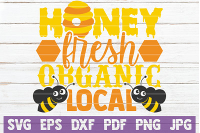 Honey Fresh Organic Local SVG Cut File