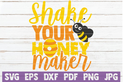 Shake Your Honey Maker SVG Cut File