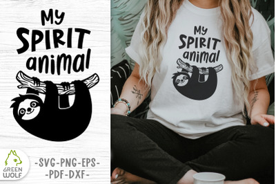 Sloth is my spirit animal svg Cute sloth svg Funny quotes svg designs