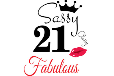 Sassy and classy 21 birthday  Svg, 21 Birthday svg, 21 Birthday clipar