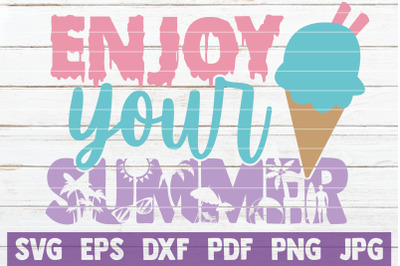 Enjoy Your Summer SVG Cut File