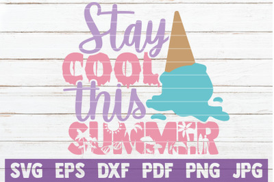 Stay Cool This Summer SVG Cut File