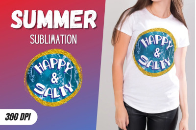 Happy and salty Sublimation