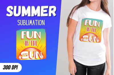 Fun in the sun Sublimation