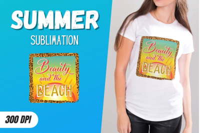 Beauty and the Beach Sublimation