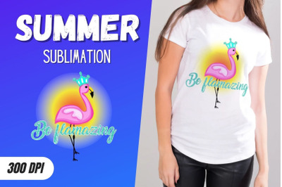 Be flamazing Sublimation