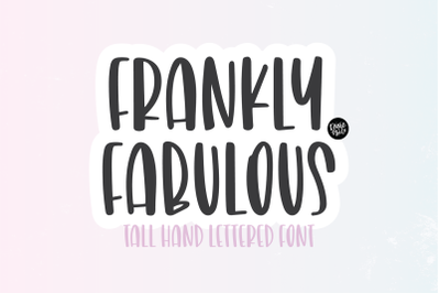 FRANKLY FABULOUS Brush Font