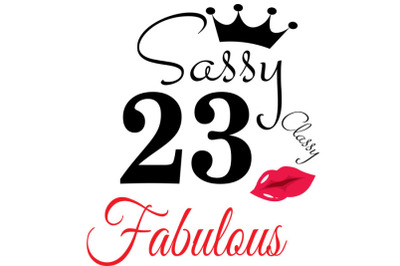 Sassy and classy 23 birthday  Svg, 23 Birthday svg, 23 Birthday clipar