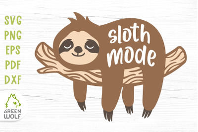 Cute sloth svg Layered svg files Sloth mode svg Funny svg designs
