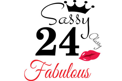Sassy and classy 24 birthday  Svg, 24 Birthday svg, 24 Birthday clipar