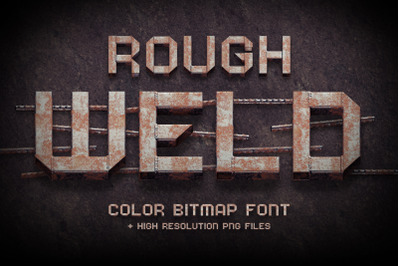 Rough Weld - Color Bitmap Font