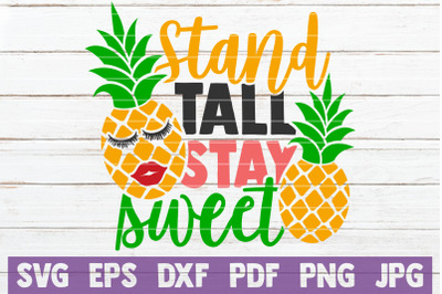 Stand Tall Stay Sweet SVG Cut File