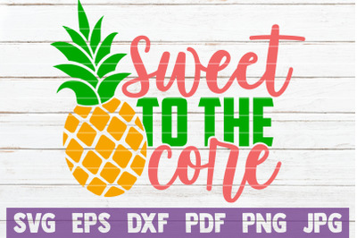 Sweet To The Core SVG Cut File