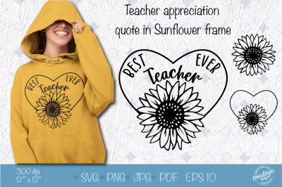 Best Teacher ever | appreciation quotes SVG  in heart frame with Sunfl