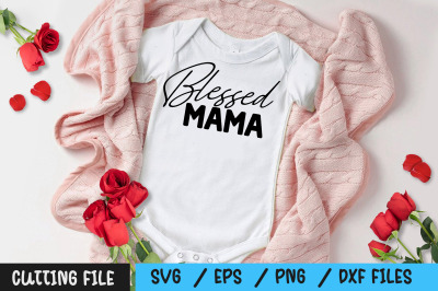 Blessed Mama svg