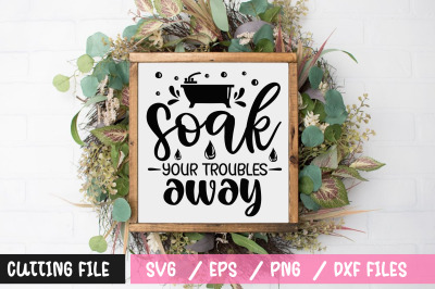 soak your troubles away svg