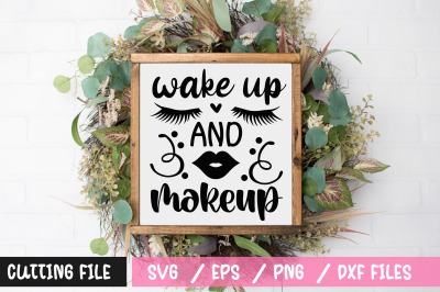 wake up and makeup svg